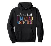 Back To School Teacher Welcome Back I'm Glad You'Re Here Sudadera con Capucha