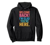 Back To School Teacher Welcome Back I'm Glad You'Re Here Sudadera con Capucha