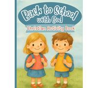 Back to School with God: Christian Activity Book: 22 Christian Activities-Coloring, Tracing, Scripture & More