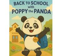 Back to School with Poppy the Panda: Fun Pages to Color, Reflect & Be Brave Inside! (The Adventures of Aunt Nut & Friends)