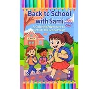 Back to School with Sami: A Coloring Adventure to Kick off the School Year! (Learning through Play Coloring Books)