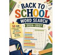 Back to School Word Search 2026-2027: 50 Large Print Full-Color School-Themed Puzzles, 500+ Words, and Solutions for Kids and Teens