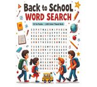 Back to School Word Search: 50 Fun Puzzles • 1,000 School-Themed Words • Educational Activity Book for Kids Ages 6-16