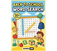 Back to School Word Search: 50+ Word Search Puzzles Featuring School Subjects, Classroom Objects, and Positive Mindsets - Great for Grades 2-5, Teachers & Homeschool