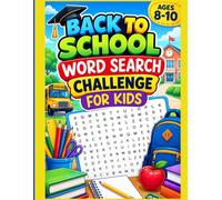 Back to School Word Search Challenge for Kids Ages 8-10: Brain-Training Puzzles for Vocabulary and Reading