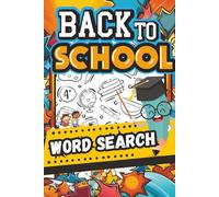 Back To School Word Search: Discover 500 Fun School Words in 55 Awesome Puzzles - The Perfect Back-to-School Brain Game for Kids and Teens