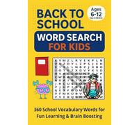 BACK TO SCHOOL WORD SEARCH FOR KIDS: 360 School Vocabulary Words for Fun Learning & Brain Boosting and Total 83 Pages Size 6 x 9 inches