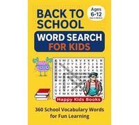 BACK TO SCHOOL WORD SEARCH FOR KIDS: 360 School Vocabulary Words | Fun Educational Puzzle Book for Ages 6-12 | Easy to Medium Word Search Activities