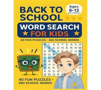 Back to School Word Search for Kids: 40 Fun Puzzles - 360 School Words for Ages 6-12