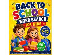 BACK TO SCHOOL WORD SEARCH FOR KIDS: 50 Large Print School-Themed Puzzles for Ages 6-12 | Fun Learning Activities & Vocabulary Building