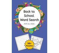 Back to School Word Search Puzzle Book: Word Searches with Easy to Read Print about School, Learning, Classrooms, and More | 6x9 inches, 122 pages | ... ... Gift for Vacations, Holiday, or Free Time