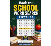 Back to School Word Search Puzzles: 60 Academic Puzzles with Fascinating Facts | Activity Book for Adults, Teachers and Nostalgic Learners (Seasonal Word Search Books)