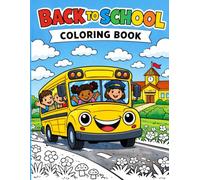 Back To Shool Coloring Book: Cute Back to School Activity Book for Kids Ages 6-8. Large and Simple Designs of School Supplies, Teachers, and Friends for Hours of Creative Fun