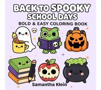 Back to Spooky School Days - Cute Halloween Bold & Easy Coloring Book for Kids and Adults (Cozy School Series)