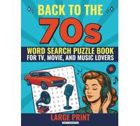 Back to the 70s: Word Search Puzzle Book for TV, Movie, and Music Lovers (The Puzzle Time Capsule)