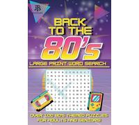 Back To The 80's: Large Print Word Search Puzzle Book with 100+ Retro 1980's Themed Puzzles for Adults and Seniors
