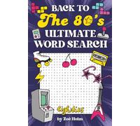 Back to the 80s Ultimate Word Search: Retro Puzzles & Nostalgic Fun | Music, Movies, TV, Toys, Slang & Pop Culture from the 1980s | 80 Puzzles | Solutions Included