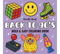 Back To The 90s: A Bold And Easy Nostalgic Coloring Book for Adults and Kids (Bold And Easy Coloring Book)