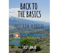 Back To The Basics: New Beginnings Program Manual