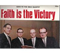 BACK TO THE BIBLE QUARTET - BACK TO THE BIBLE QUARTET faith is the victory GOOD NEWS 1527 (LP vinyl record)