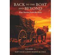 Back to the Boat and Beyond: True Stories from the Attic, Volume 2