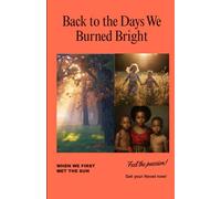 Back to the Days We Burned Bright: When We First Met the Sun