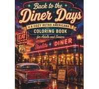 Back to the Diner Days: A Cozy Retro Americana Coloring Book for Adults and Seniors