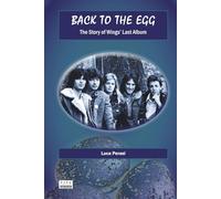 Back to the Egg: The Story of Wings’ Last Album (Milestones)