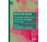 Back to the Ground: Knowledge, Politics and Practices of Remaking Earth Strata