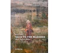 Back to the Marshes: Myth, Method, Matter