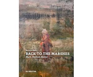 Back to the Marshes: Myth, Method, Matter
