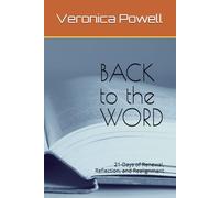 BACK to the WORD: 21-Days of Renewal, Reflection, and Realignment
