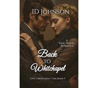 Back to Whitechapel: A Time Travel Romance (Love Throughout Time)