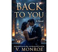 Back To You: A Second Chance Romance