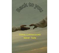 Back to You: Some Connections Never Fade
