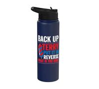 Back up terry put it in reverse 4th of July for men women Stainless Steel Insulated Water Bottle