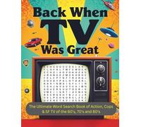 Back When Tv Was Great: Adults & seniors large print puzzle word search book of themed television shows from 60’s, 70’s and 80’s.90 puzzles and trivia.