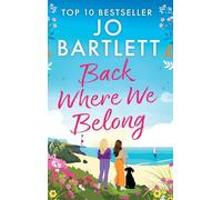 Back Where We Belong: A BRAND NEW story of sisterhood, secrets and survival from Jo Bartlett for 2026 (The Cornish Bay Collection, 2)
