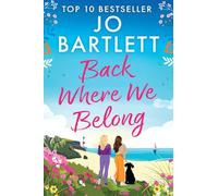 Back Where We Belong: A BRAND NEW story of sisterhood, secrets and survival from Jo Bartlett for 2026 (The Cornish Bay Collection, 2)