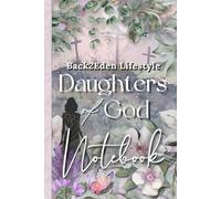 Back2Eden Lifestyle Daughters of God Notebook