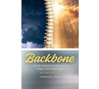 Backbone: From Terror to Triumph: Taking control of your destiny