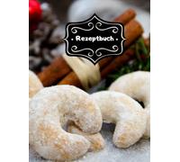 Backbuch Weihnachtsrezepte Rezeptbuch zum Selber Schreiben DIN A4 100 Seiten Backrezepte Spekulatius Weihnachtsbäckerei Rezeptsammlung Vanillekipferl ... Familien Rezepte Tipps & Tricks A26A