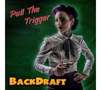 Backdraft - Pull the Trigger (Lim.ed./Gatefold) [Vinilo]