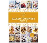 Backen für Kinder von A-Z: Geburtstag, Party, Schulfest ... und imme (Tapa dura)