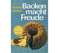Backen macht Freude - Reprint 1960: Dr. Oetker Backbuch. Der Klass (Tapa blanda)