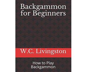 Backgammon for Beginners: How to Play Backgammon