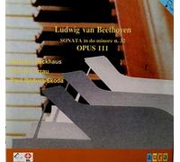 Backhaus/Arrau/Badura-Skoda - Piano Sonata 32 in C Minor Op 111