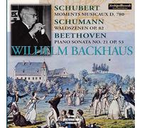 Backhaus Wilhelm - Wilhelm Backhaus Plays Schubert, Schumann and Beethoven