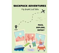 BACKPACK ADVENTURES: My Bucket List Tales