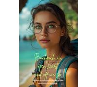 Backpack on, open heart, and off we go: The story of a woman who decided to leave